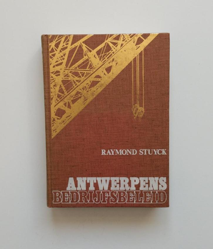 Antwerpens bedrijfsbeleid (Raymond Stuyck), Boeken, Economie, Management en Marketing, Zo goed als nieuw, Ophalen of Verzenden