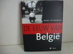 De eeuw van België Marc Reynebeau, Boeken, Ophalen of Verzenden, Marc Reynebeau, Zo goed als nieuw, 20e eeuw of later