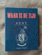 Waar is de tijd Gent - Trouw en liefde - Waanders, Boeken, Ophalen of Verzenden, Zo goed als nieuw