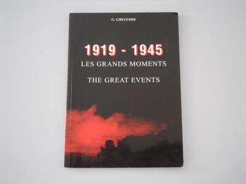 1919 - 1945  Les Grands Moments - The Great Events