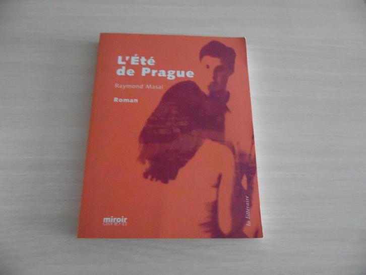 L'ÉTÉ DE PRAGUE       RAYMOND MASAI, Livres, Romans, Comme neuf, Belgique, Enlèvement ou Envoi