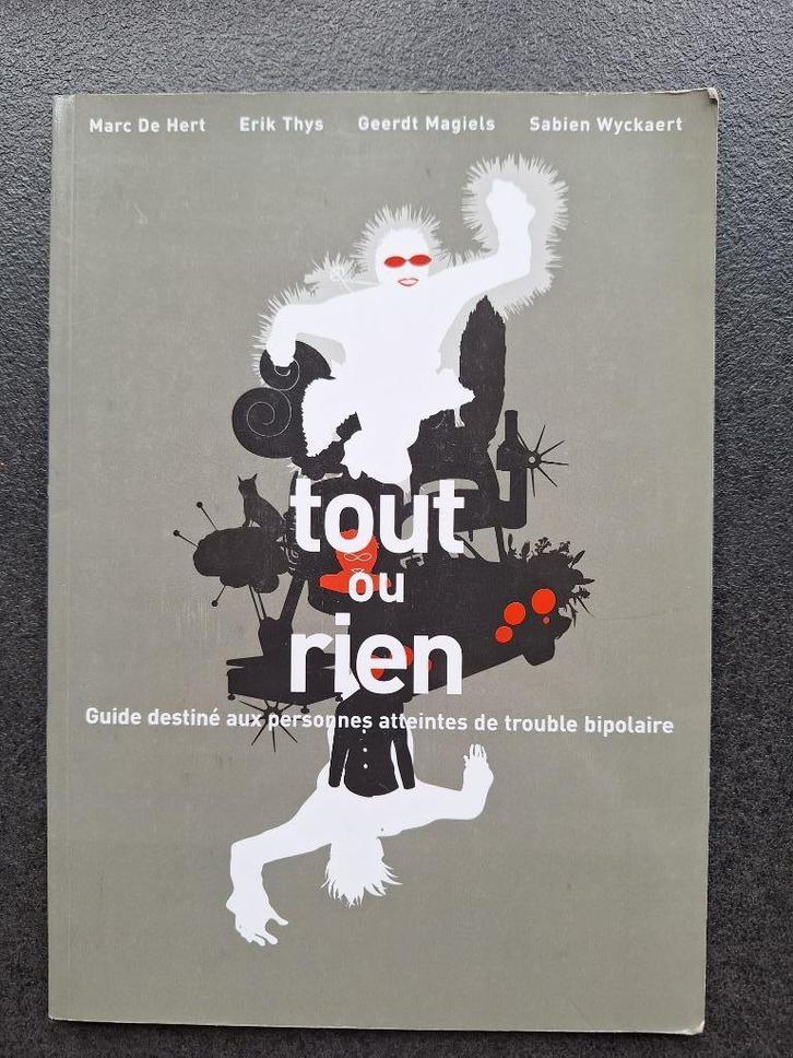 Tout ou rien - guide personnes atteintes troubles bipolaires, Livres, Psychologie, Comme neuf, Psychologie du développement, Enlèvement ou Envoi