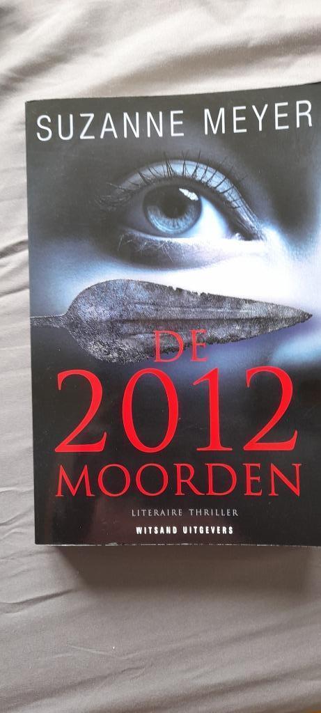 Suzanne Meyer - De 2012 Moorden, Livres, Thrillers, Utilisé, Enlèvement ou Envoi