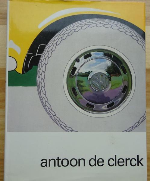 Antoon De Clerck, 1993, monography by Koenraad De Wolf, Livres, Art & Culture | Arts plastiques, Comme neuf, Peinture et dessin