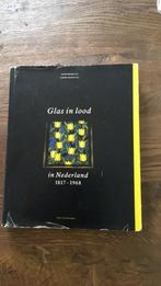 Glas in lood in Nederland, 1817 - 1968, Gelezen, Carine Hoogveld, e.a., Verzenden, Overige onderwerpen