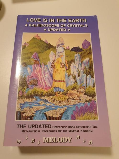 Love Is in the Earth: A Kaleidoscope of Crystals  Ed. 2005, Livres, Ésotérisme & Spiritualité, Utilisé, Manuel d'instruction, Autres sujets/thèmes