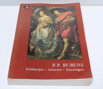 P. P. Rubens. Schilderijen - Olieverfschetsen - Tekeningen