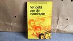 Het geld van de Vlamingen.   Maurits van Haegendoren, Ophalen of Verzenden, Zo goed als nieuw