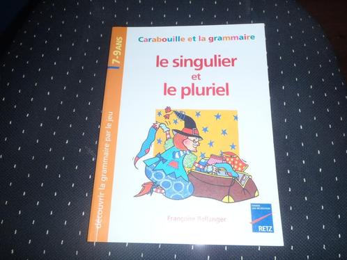 livre carabouille et la grammaire (singulier et pluriel), Livres, Livres scolaires, Comme neuf, Français, Primaire, Enlèvement