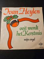 Ivan Heylen - Ooit Wordt Het Kerstmis / Mijn Engel, Cd's en Dvd's, Gebruikt, 7 inch, Single, Ophalen of Verzenden