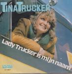 Tina Trucker – Lady Trucker is mijn naam / Die ene straat -, Cd's en Dvd's, Vinyl Singles, Gebruikt, 7 inch, Single, Ophalen of Verzenden