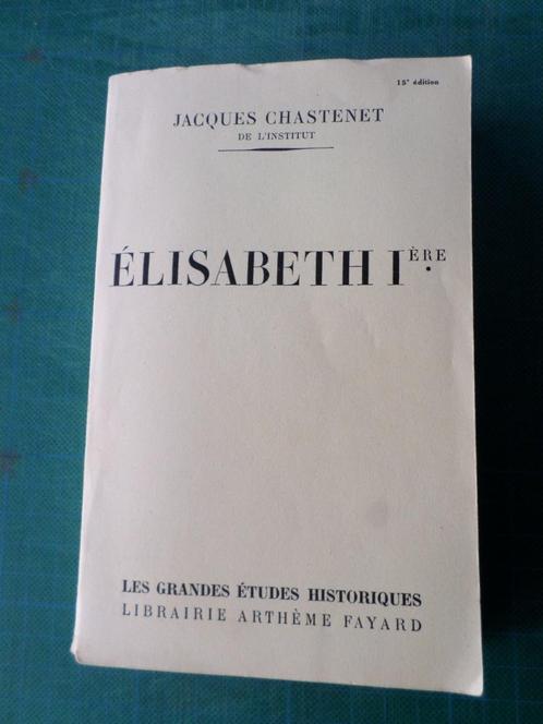 Elisabeth Ière (Jacques Chastenet) – 1953 – 404 pages, Boeken, Geschiedenis | Stad en Regio, Gelezen, 20e eeuw of later, Ophalen of Verzenden
