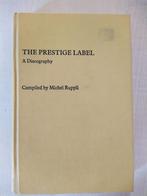 The Prestige Label, Boeken, Muziek, Algemeen, Zo goed als nieuw, Michel Ruppli, Ophalen