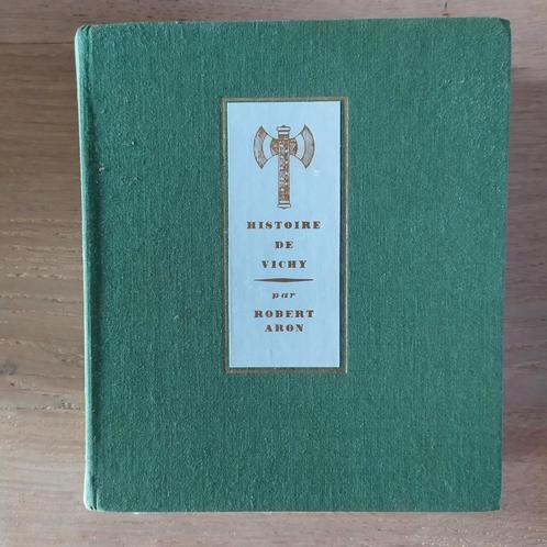 Histoire de Vichy Robert Aron Ed ill augmentée, Livres, Histoire & Politique, 20e siècle ou après, Enlèvement ou Envoi