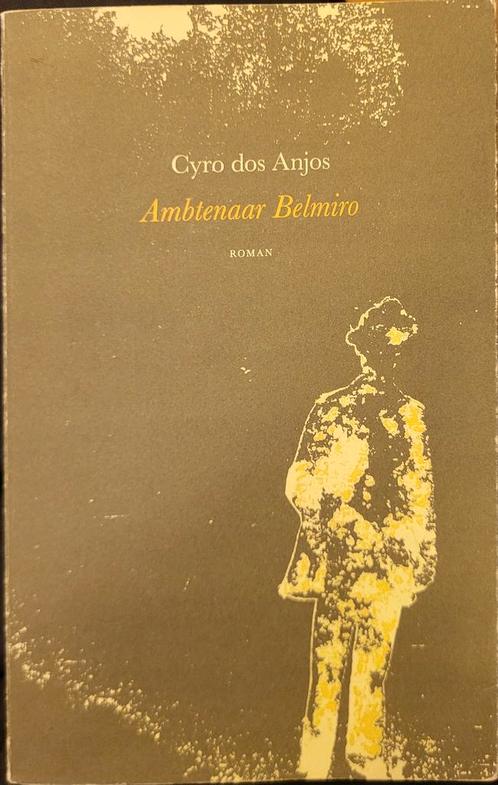 Cyro dos Anjos - Ambtenaar Belmiro, Boeken, Literatuur, Gelezen, Ophalen of Verzenden