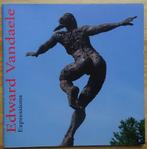 Edward Vandaele, Expressions, 2015 beelden, Boeken, Ophalen of Verzenden, Nieuw, Beeldhouwkunst