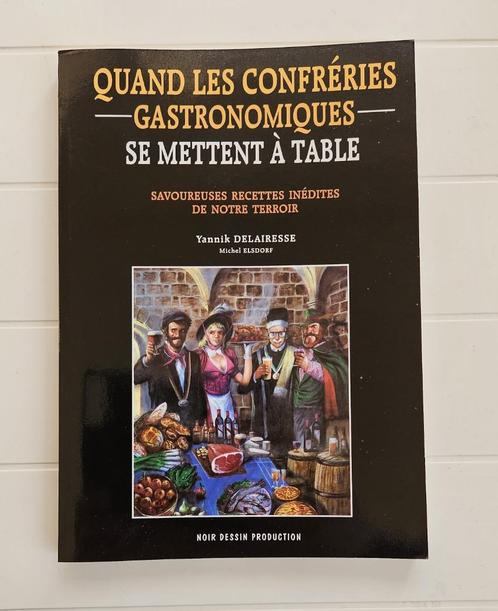 Quand les confréries gastronomiques se mettent à table, Livres, Livres de cuisine, Comme neuf, Enlèvement ou Envoi