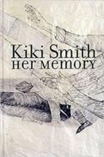 Kiki Smith: Her Memory, Ophalen of Verzenden, Zo goed als nieuw, M Hentschel-E de Diego