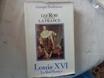 G.Bordonove  Les Rois qui ont fait La France Louis XVI, Ophalen of Verzenden, Gelezen, Georges Bordonove
