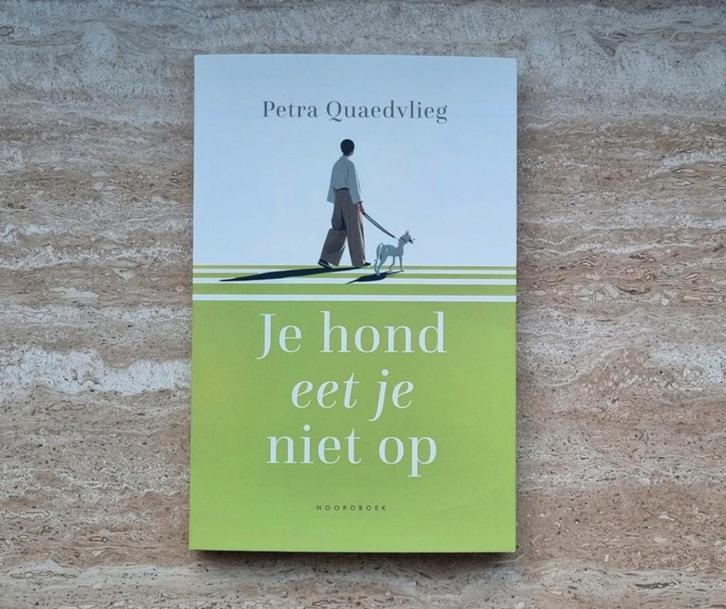Je hond eet je niet op, filosofie van Petra Quaedvlieg, Boeken, Filosofie, Nieuw, Verzenden