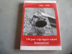 Roeselare 130 jaar vrije lagere school Kattenstraat 1866-199, Boeken, Ophalen of Verzenden, Lefevere, 20e eeuw of later, Gelezen