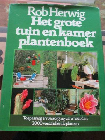 Rob Herwig  -  Het Grote Tuin en Kamerplantenboekk beschikbaar voor biedingen