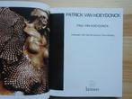 Patrick Van Hoeydonck, door Paul Van Hoeydonck, 1986, Boeken, Ophalen of Verzenden, Zo goed als nieuw, Lannoo, Schilder- en Tekenkunst