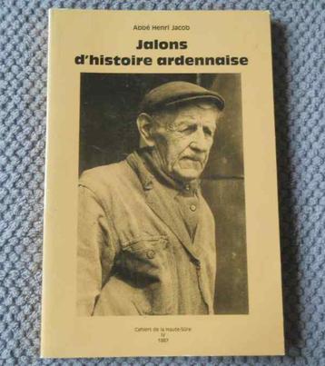 Jalons d' histoire ardennaise (Abbé Henri Jacob) - Ardenne beschikbaar voor biedingen