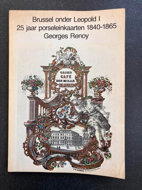 25 jaar Porseleinkaarten 1840-1865 - G. Renoy, Livres, Histoire nationale, Enlèvement ou Envoi