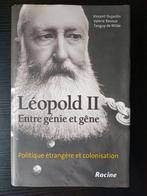 Léopold II entre génie et gêne - Editions Racine - 2009, Livres, Vincent Dujardin, Politique, Enlèvement, Utilisé