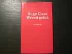 Wreed geluk  -Gedichten-  Hugo Claus, Boeken, Ophalen of Verzenden