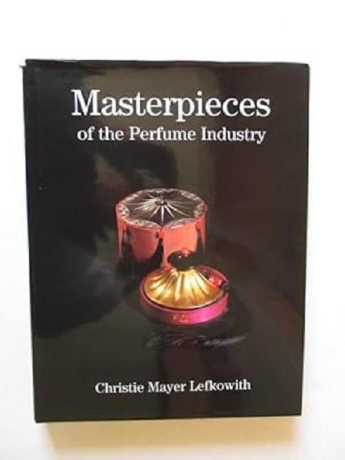 Masterpieces of the Perfume Industry 9780970180001 parfum, Livres, Mode, Comme neuf, Maquillage et Cosmétiques, Enlèvement ou Envoi