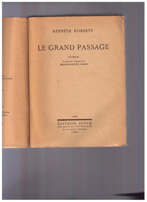 Le grand passage, roman de Kenneth Roberts - Ed. Stock 1948, Livres, Romans, Enlèvement ou Envoi