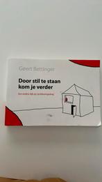 Geert Bettinger - Door stil te staan kom je verder, Ophalen, Zo goed als nieuw, Geert Bettinger