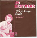 Jo Bertmans - Als je terugkomt / Afscheid, CD & DVD, Vinyles Singles, 7 pouces, En néerlandais, Enlèvement ou Envoi, Single