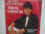 Henny Weymans - Voor Mij 'N Nieuwe Dag (1988), Ophalen of Verzenden, Nederlandstalig, Single