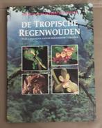 De Tropische Regenwouden, Flora en fauna van de boeiendste g, Ophalen of Verzenden, Gelezen