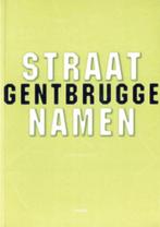 Straatnamen Gentbrugge (nieuw exemplaar), Boeken, Ophalen of Verzenden, Gelezen