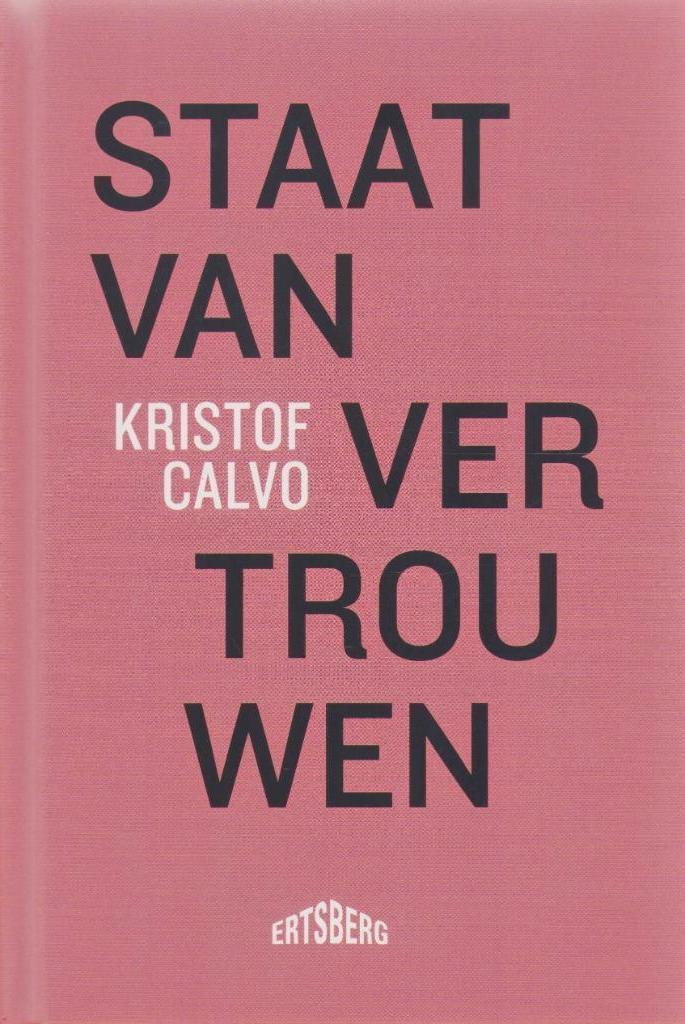 Staat van vertrouwen - Kristof Calvo, Boeken, Geschiedenis | Nationaal, Nieuw, 20e eeuw of later, Ophalen of Verzenden