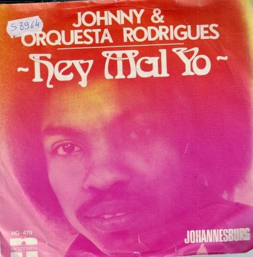 Vinyl, 7"   -   Johnny & Orquesta Rodrigues – Hey Mal Yo, Cd's en Dvd's, Vinyl | Overige Vinyl, Overige formaten, Ophalen of Verzenden