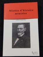 Livre - Emile Dony Miettes d'Histoire Montoise - Valentin, Neuf, Laurent Valentin, Enlèvement ou Envoi, 20e siècle ou après