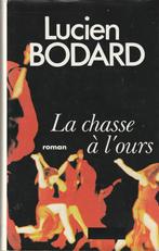 La chasse à l' ours roman Lucien Bodard, Comme neuf, Lucien Bodard, Europe autre, Enlèvement ou Envoi