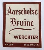 etiket "Aarschotse bruine" - Werchter, Verzamelen, Biermerken, Verzenden, Zo goed als nieuw