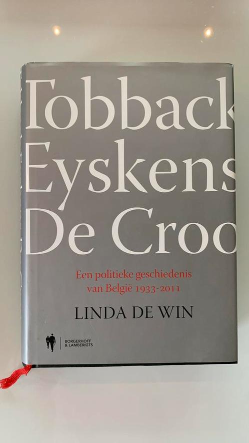 Linda De Win - Tobback, Eyskens, De Croo, Boeken, Politiek en Maatschappij, Zo goed als nieuw, Ophalen of Verzenden