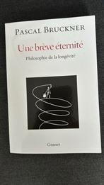 Pascal Bruckner Une brève éternité, Livres, Philosophie, Métaphysique ou Philosophie naturelle, Neuf