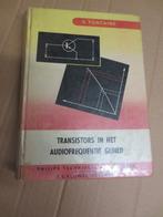 Transistors in het audiofrequentie gebied boek, Ophalen of Verzenden, Gebruikt