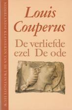 De verliefde ezel - De ode Louis Couperus, Ophalen of Verzenden, Zo goed als nieuw, Nederland, Louis Couperus
