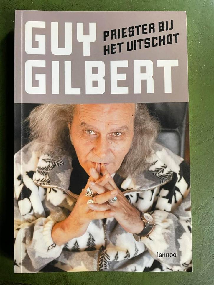 Guy Gilbert: priester bij het uitschot, Livres, Biographies, Utilisé, Religion, Enlèvement ou Envoi
