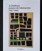 Jo Delahaut " passeur de l'abstraction" ( 1947- 1968 ), Roger Palm, Peinture et dessin, Enlèvement ou Envoi, Comme neuf