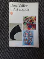 L'Art abstrait, Dora Vallier 1967 met 383 bladzijden., Boeken, Gelezen, Schilder- en Tekenkunst, Verzenden